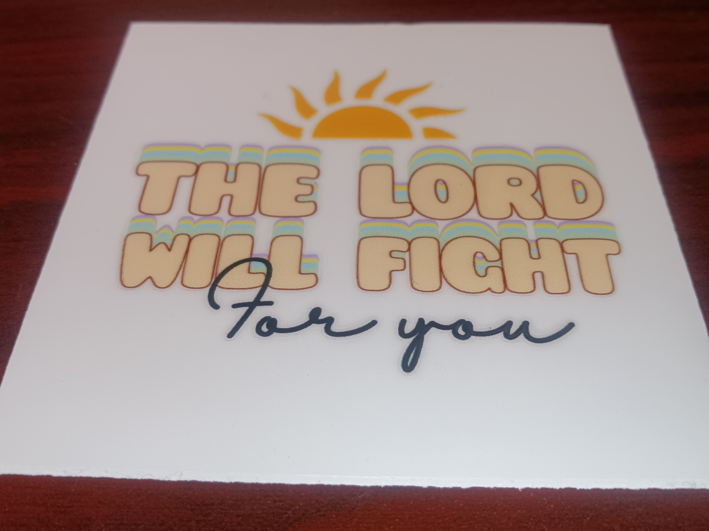 The Lord Will Fight For You Faith Decal