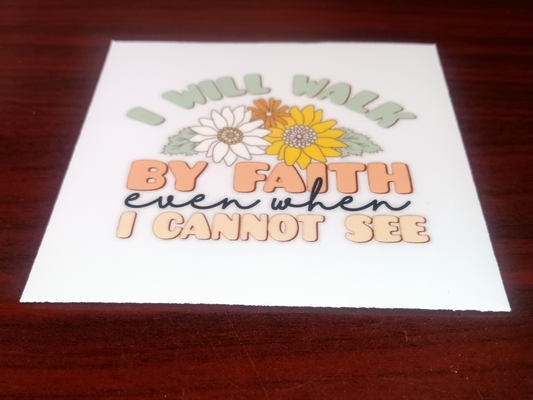 I Will Walk By Faith, Faith Decal