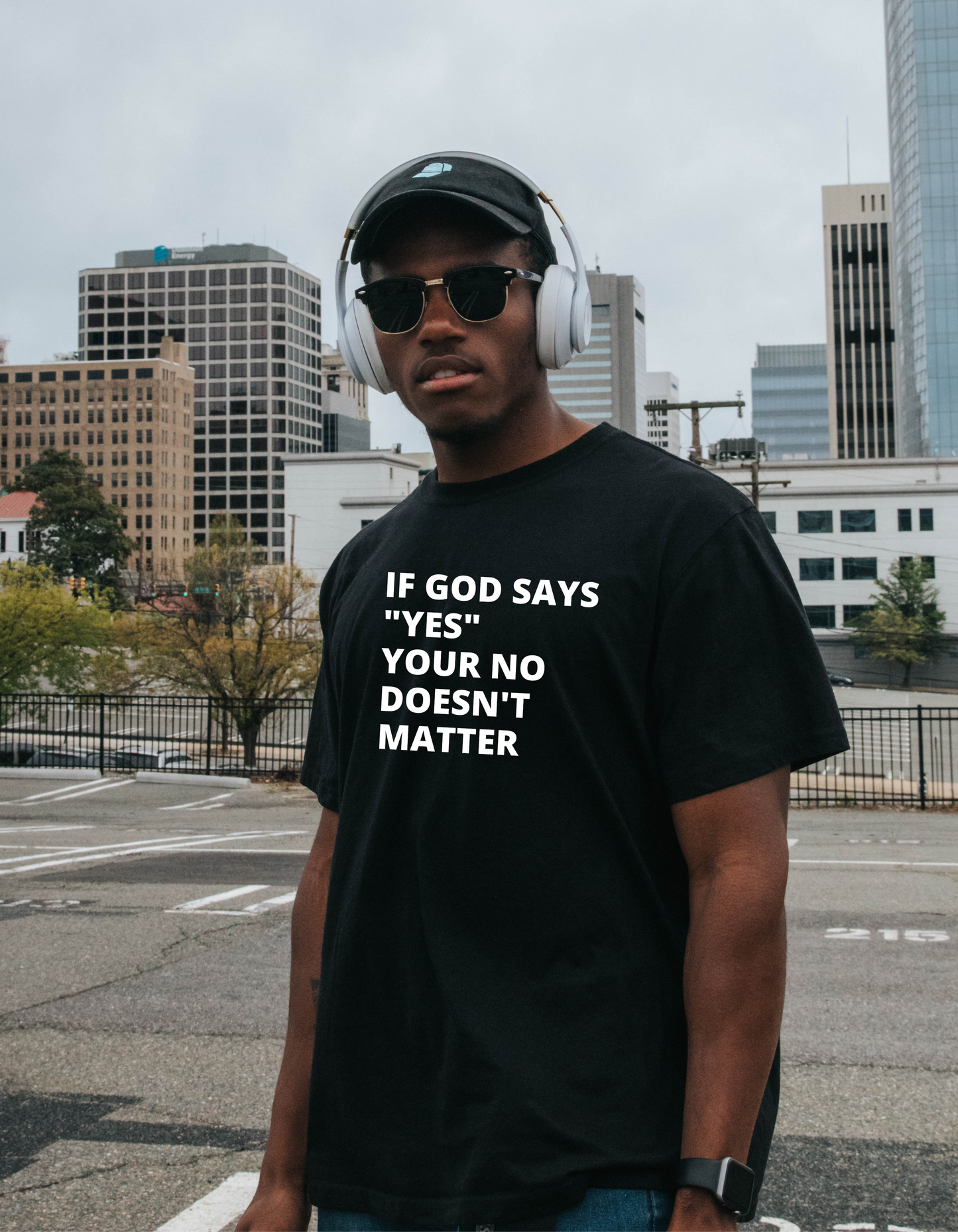 Unisex 100% Cotton If God Says Yes Your No Doesn't Matter affirmation t-shirt.